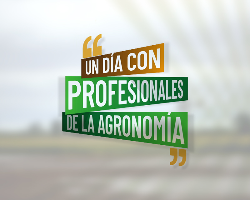 Segundo episodio de “Un día con profesionales de la Agronomía”
