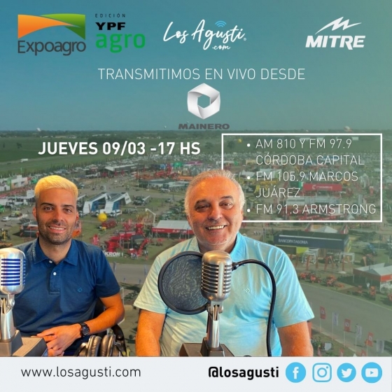 Los Agusti y una cobertura única en Expoagro a través de Mitre, losagusti.com y las redes sociales